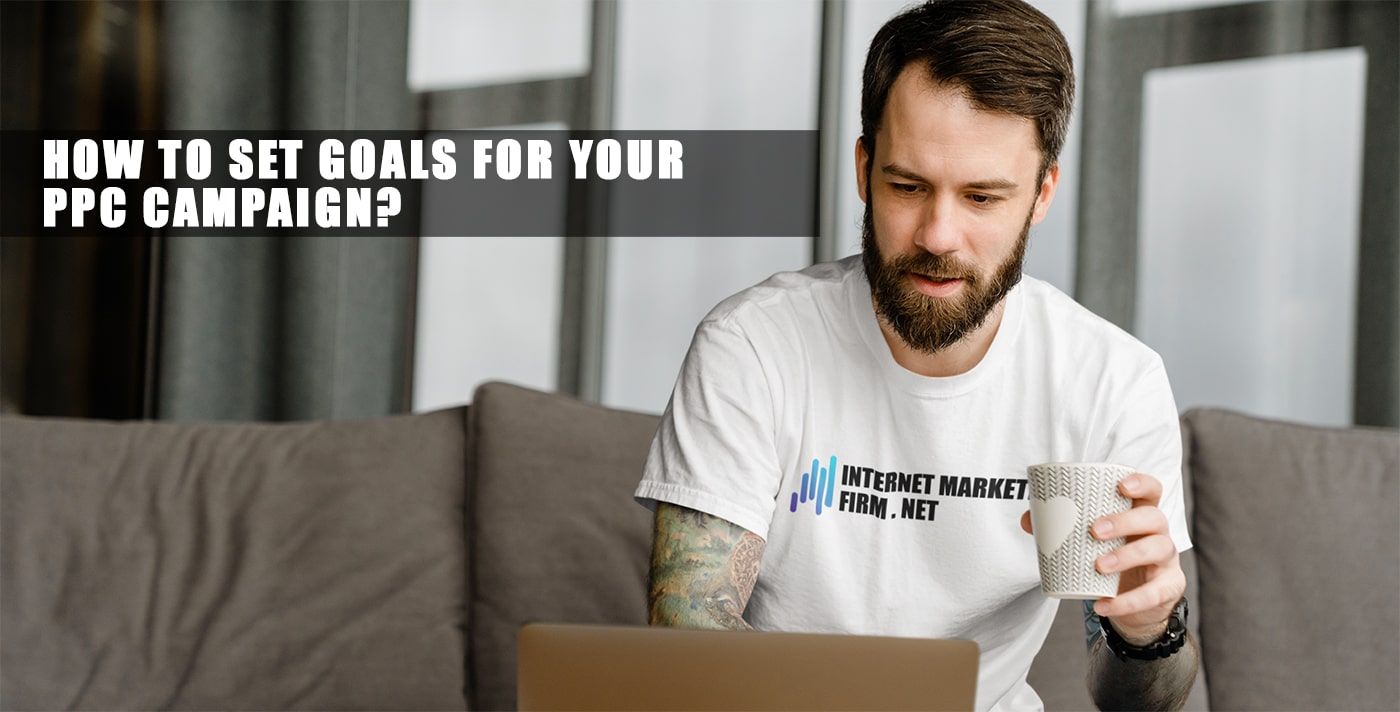 how to set goals for your ppc campaign